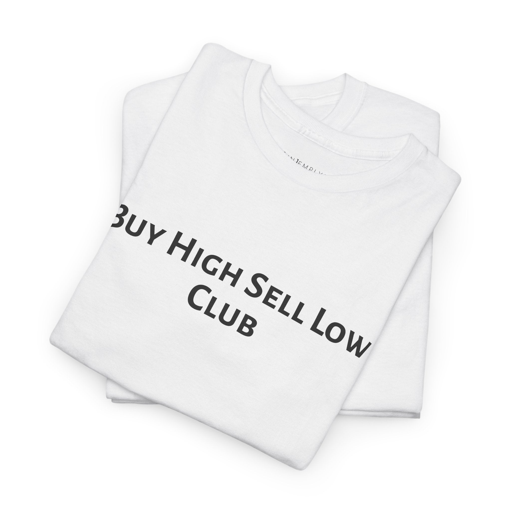 Buy High Sell Low Club Tee