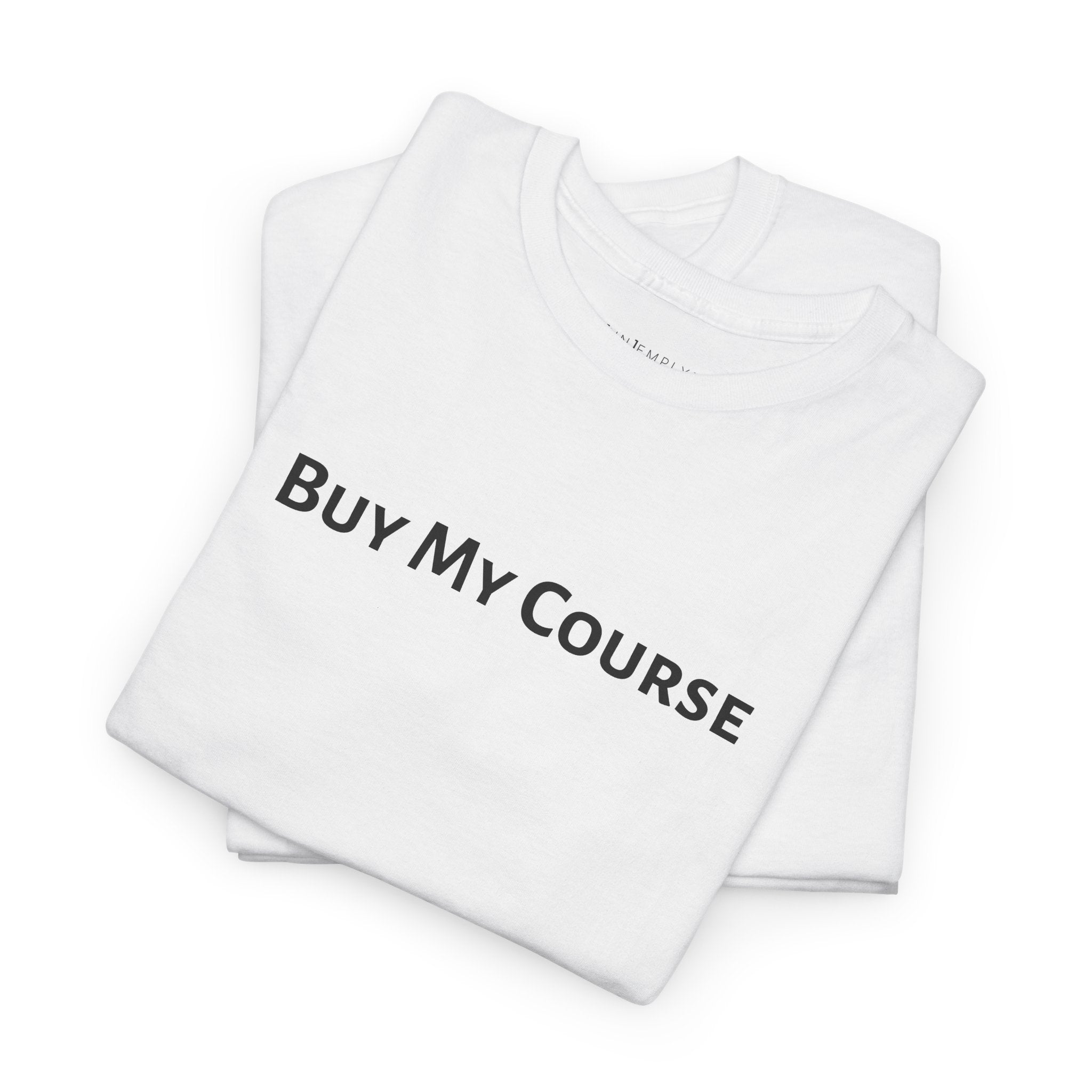 Buy My Course Tee