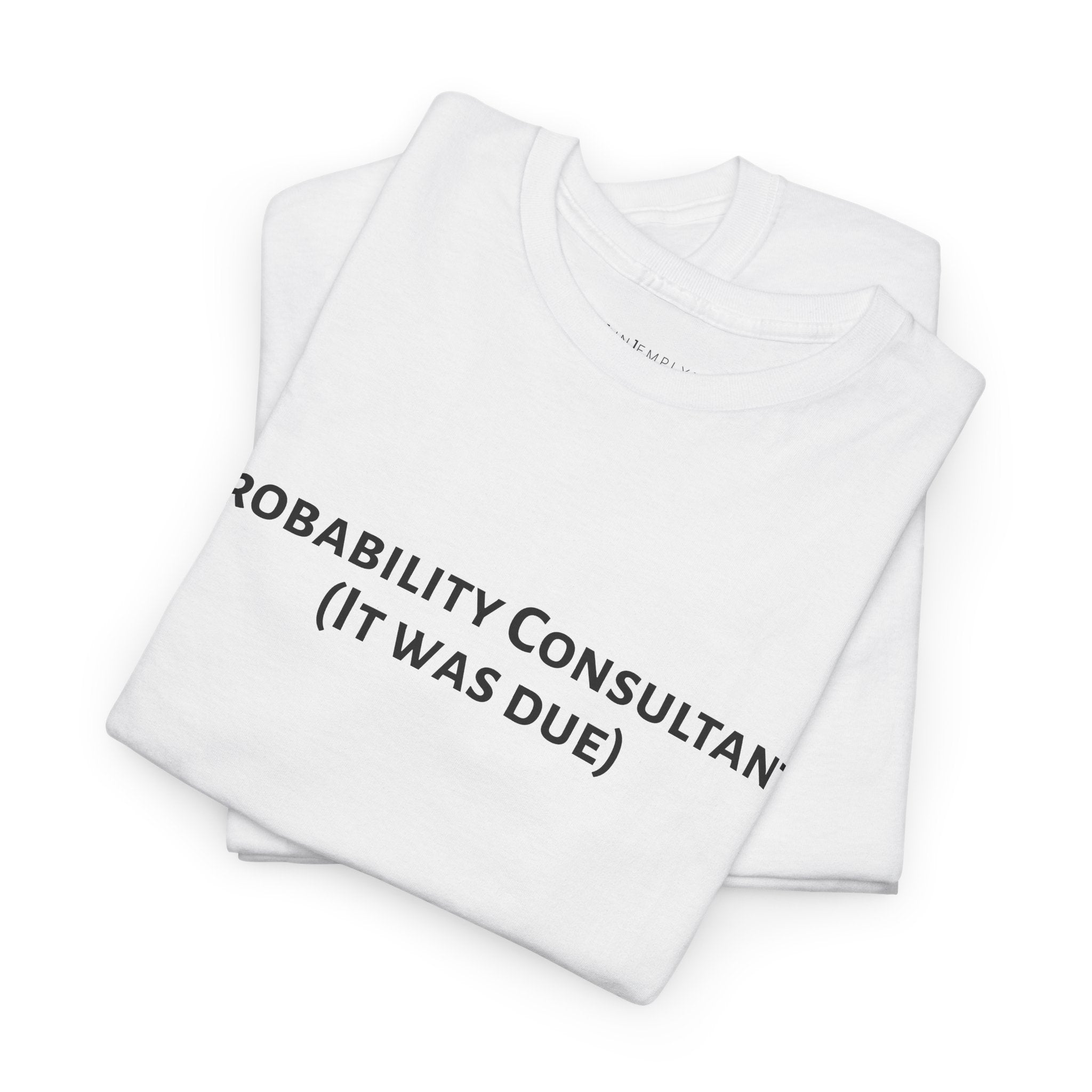 Probability Consultant Tee