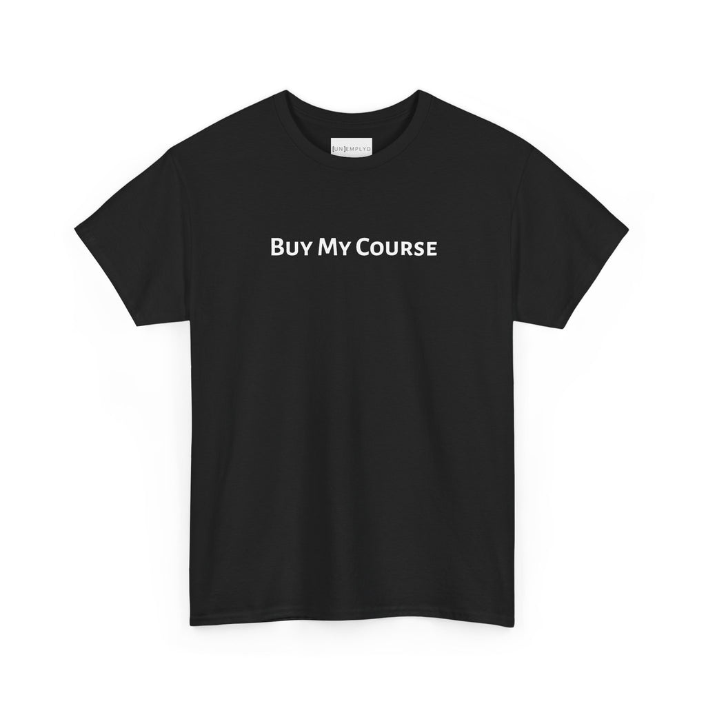 Buy My Course Tee
