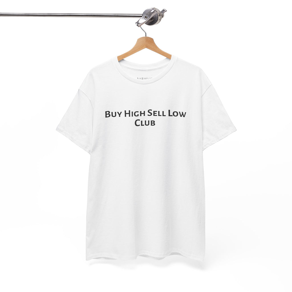 Buy High Sell Low Club Tee