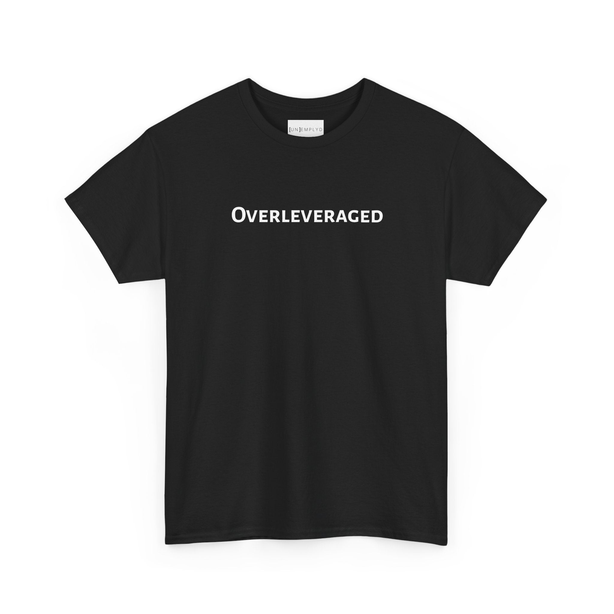 Overleveraged Tee