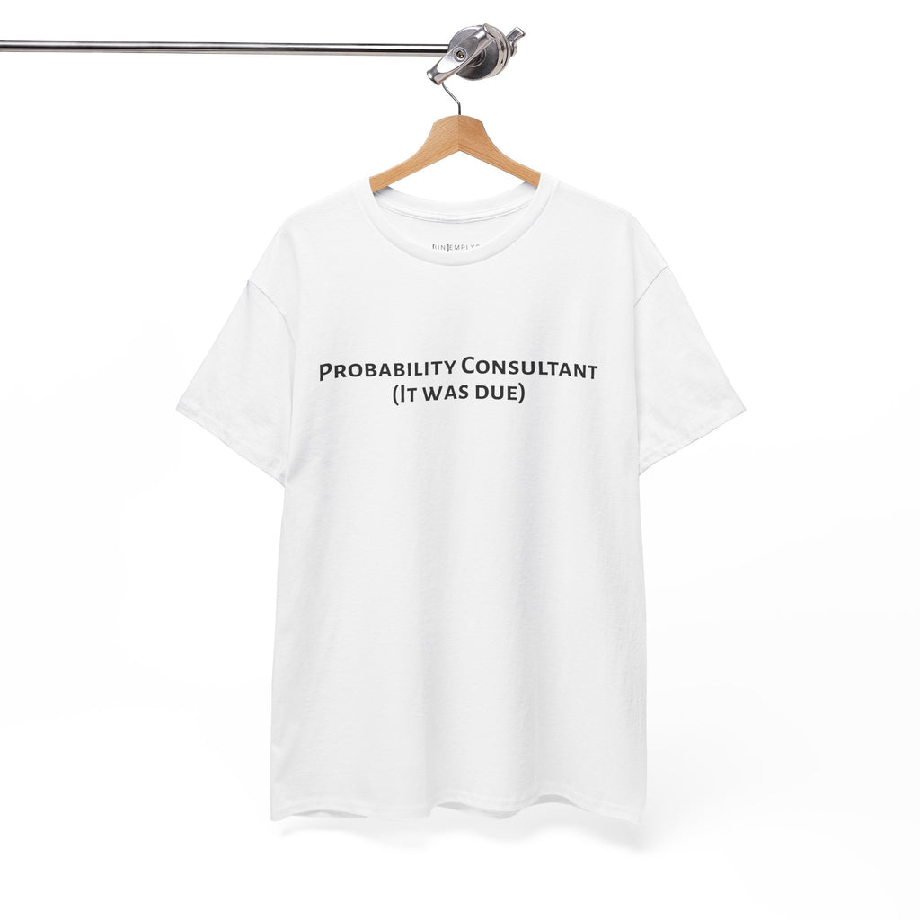 Probability Consultant Tee