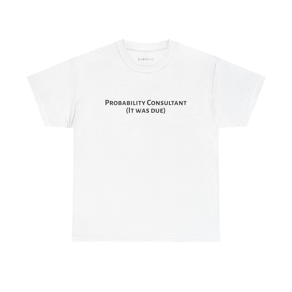 Probability Consultant Tee