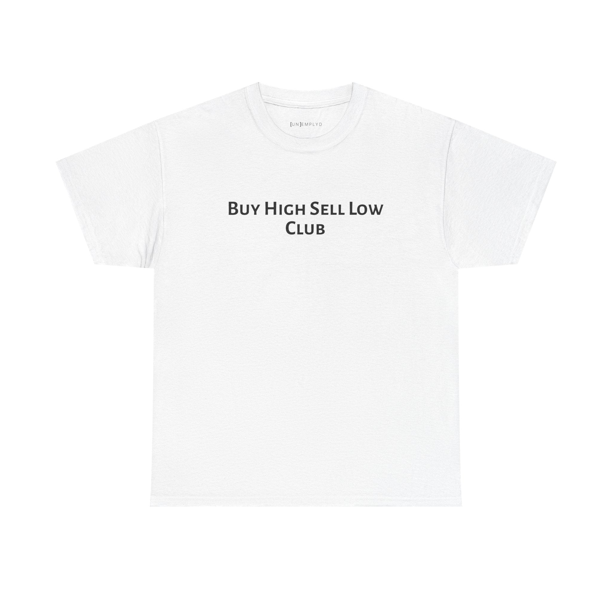 Buy High Sell Low Club Tee