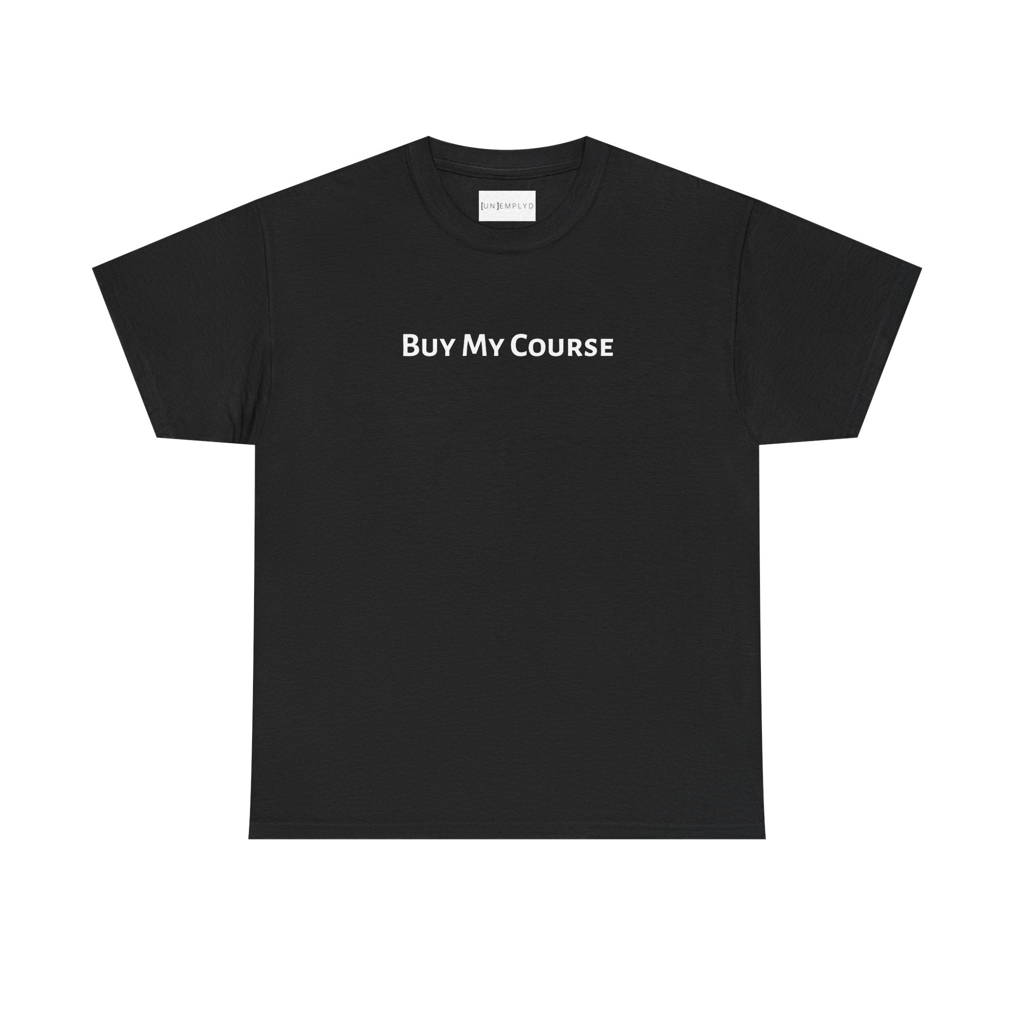Buy My Course Tee