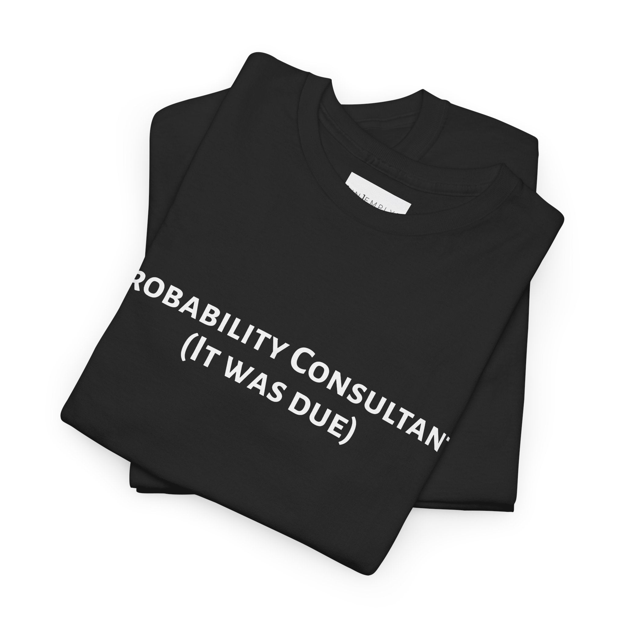 Probability Consultant Tee