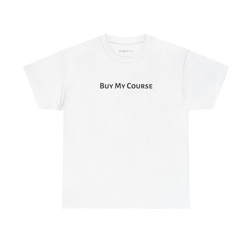 Buy My Course Tee